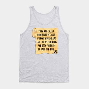 They’re called man hours for a reason Tank Top